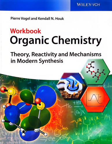 Organic Chemistry Workbook: Theory, Reactivity and Mechanisms in Modern Synthesis