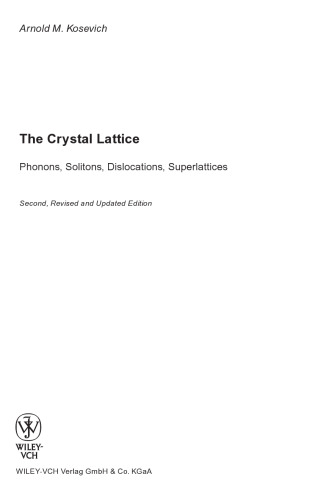 The Crystal Lattice: Phonons, Solitons, Dislocations, Superlattices