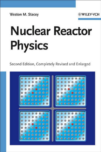 Nuclear Reactor Physics, Second Edition