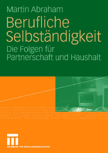 Berufliche Selbstandigkeit. Die Folgen fur Partnerschaft und Haushalt