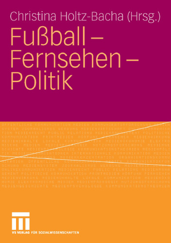 Fußball - Fernsehen - Politik (German Edition)