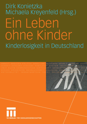 Ein Leben ohne Kinder: Kinderlosigkeit in Deutschland (German Edition)
