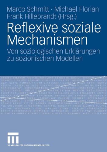 Reflexive soziale Mechanismen: Von soziologischen Erklärungen zu sozionischen Modellen (German Edition)