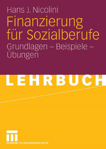 Finanzierung für Sozialberufe: Grundlagen - Beispiele - Übungen (German Edition)