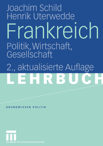 Frankreich: Politik, Wirtschaft, Gesellschaft (Grundwissen Politik, 19) (German Edition)