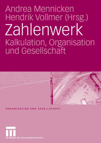 Zahlenwerk: Kalkulation, Organisation und Gesellschaft