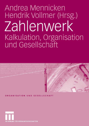 Zahlenwerk: Kalkulation, Organisation und Gesellschaft (German Edition)