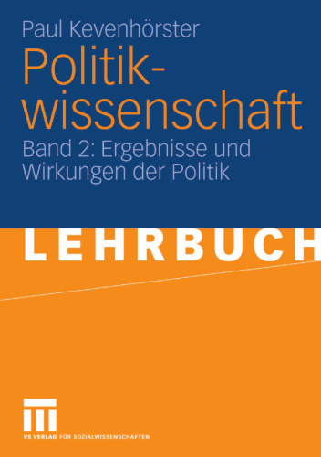 Politikwissenschaft: Band 2: Ergebnisse und Wirkungen der Politik (German Edition)