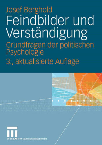 Feindbilder und Verständigung: Grundfragen der politischen Psychologie (German Edition)