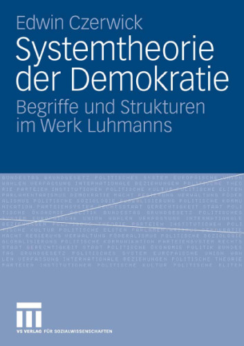 Systemtheorie der Demokratie: Begriffe und Strukturen im Werk Luhmanns