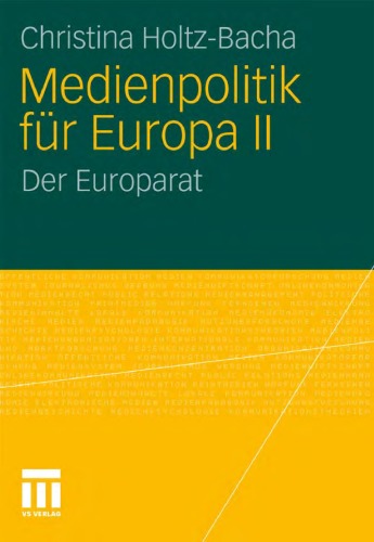 Medienpolitik fur Europa II: Der Europarat