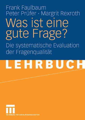 Was ist eine gute Frage?: Die systematische Evaluation der Fragenqualität (Lehrbuch)