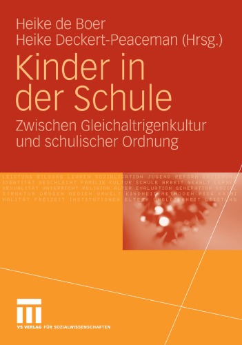Kinder in der Schule: Zwischen Gleichaltrigenkultur und schulischer Ordnung