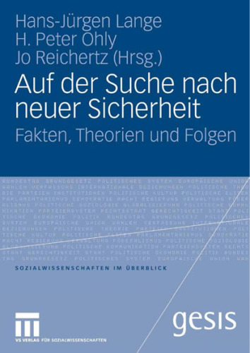 Auf der Suche nach neuer Sicherheit. Fakten, Theorien und Folgen
