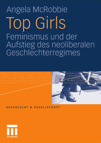 Top Girls: Feminismus und der Aufstieg des neoliberalen Geschlechterregimes (Geschlecht und Gesellschaft) (German Edition)