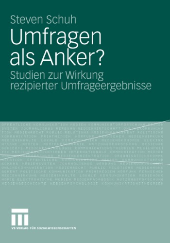Umfragen als Anker? Studien zur Wirkung rezipierter Umfrageergebnisse