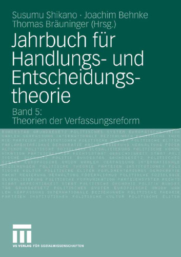 Jahrbuch für Handlungs- und Entscheidungstheorie, Band 5: Theorien der Verfassungsreform