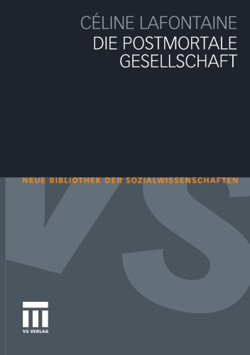Die postmortale Gesellschaft (Neue Bibliothek der Sozialwissenschaften) (German Edition)