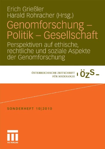 Genomforschung - Politik - Gesellschaft: Perspektiven auf ethische, rechtliche und soziale Aspekte der Genomforschung