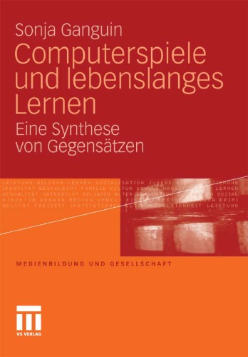 Computerspiele und lebenslanges Lernen: Eine Synthese von Gegensätzen