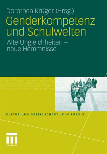 Genderkompetenz und Schulwelten: Alte Ungleichheiten - neue Hemmnisse