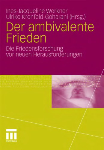 Der ambivalente Frieden: Die Friedensforschung vor neuen Herausforderungen