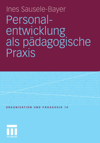Personalentwicklung als pädagogische Praxis (Organisation und Pädagogik, 10) (German Edition)