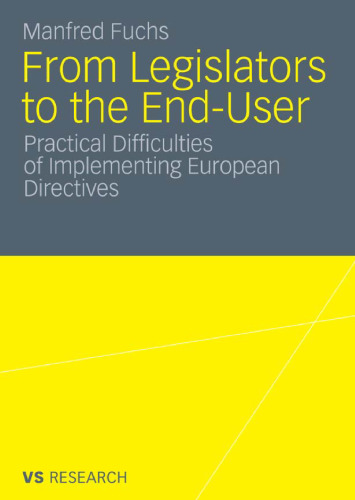From Legislators to the End-User: Practical Difficulties when Implementing European Directives