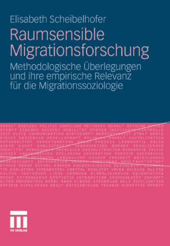 Raumsensible Migrationsforschung: Methodologische Überlegungen und ihre empirische Relevanz für die Migrationssoziologie