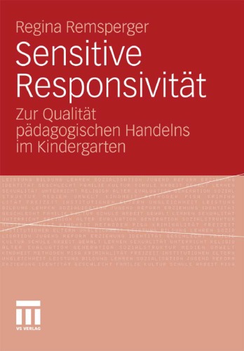 Sensitive Responsivität: Zur Qualität pädagogischen Handelns im Kindergarten