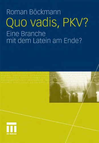 Quo vadis, PKV?: Eine Branche mit dem Latein am Ende?