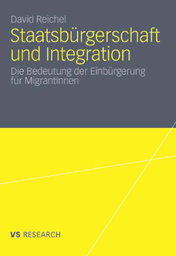 Staatsbürgerschaft und Integration: Die Bedeutung der Einbürgerung für MigrantInnen