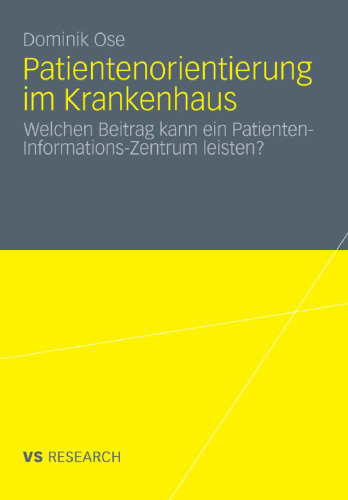 Patientenorientierung im Krankenhaus: Welchen Beitrag kann ein Patienten-Informations-Zentrum leisten?