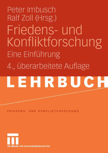 Friedens- und Konfliktforschung: Eine Einfuhrung, 4. Auflage