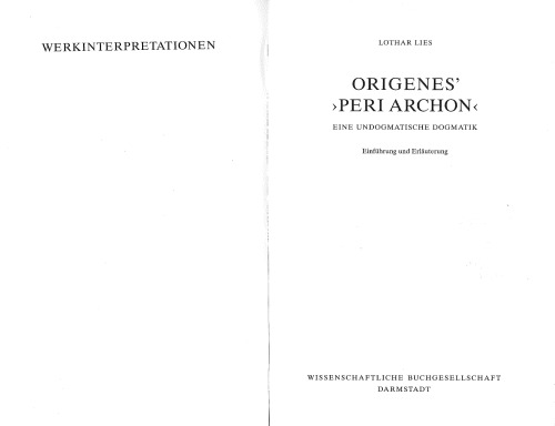 Origenes’ "Peri archon". Eine undogmatische Dogmatik