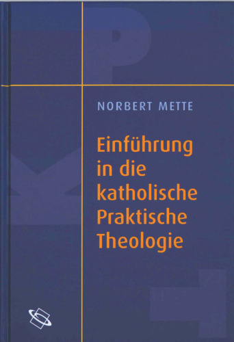 Einführung in die katholische Praktische Theologie