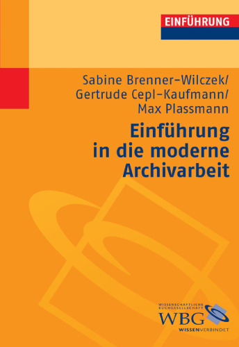 Einführung in die moderne Archivarbeit