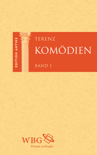 Terenz, Komödien Bd. 1. (Andria, Hecyra, Heauton Timorumenos)