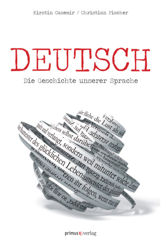 Deutsch: Die Geschichte unserer Sprache