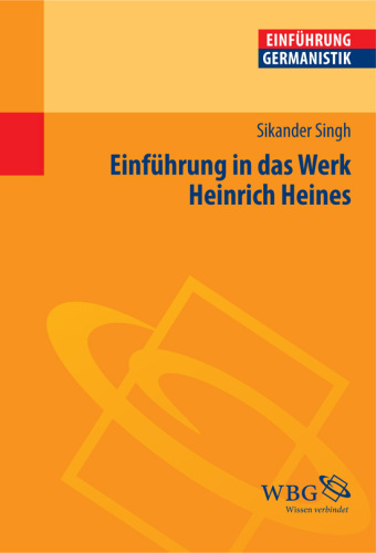 Einführung in das Werk Heinrich Heines: Herausgegeben:Grimm, Gunter E.; Bogdal, Klaus-Michael