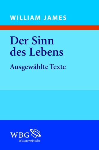 Der Sinn des Lebens: Ausgewählte Texte