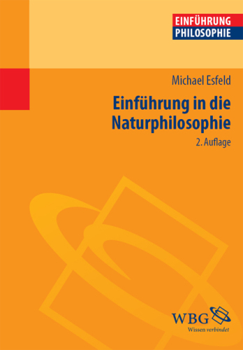 Einführung in die Naturphilosophie: Herausgegeben:Strobach, Niko; Schönecker, Dieter;Mitarbeit:Wolf, Ursula; Höffe, Otfried; Rudolph, Enno; Künne, Wolfgang; Spohn, Wolfgang; Enskat, Rainer; Henke, Roland; Malzkorn M.A., Wolfgang