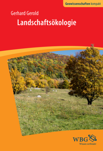 Landschaftsökologie: Herausgegeben:Haas, Hans-Dieter; Cyffka, Bernd; Schmude, Jürgen
