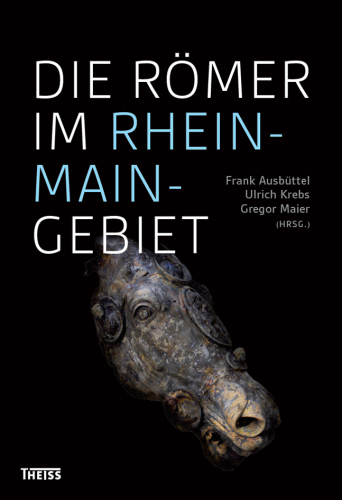 Die Römer im Rhein-Main-Gebiet