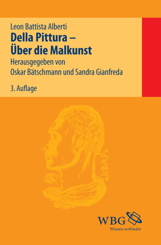 Das Standbild - Die Malkunst - Grundlagen der Malerei /De Statua - De Pictura - Elementa Picturae: Mitarbeit:Bätschmann, Oskar; Schäublin, Christoph;Übersetzung:Bätschmann, Oskar;Schäublin, Christoph