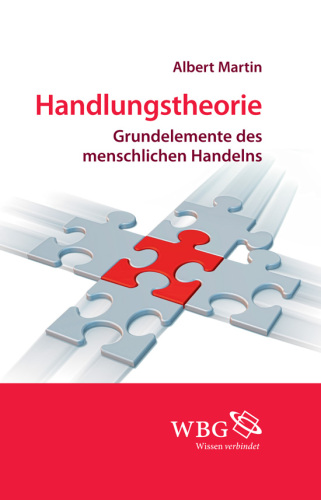 Handlungstheorie: Grundelemente des menschlichen Handels
