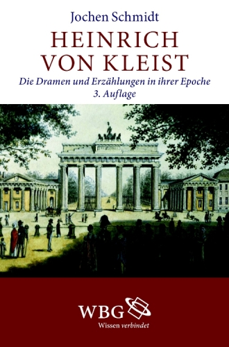 Heinrich von Kleist: Die Dramen und Erzählungen in ihrer Epoche