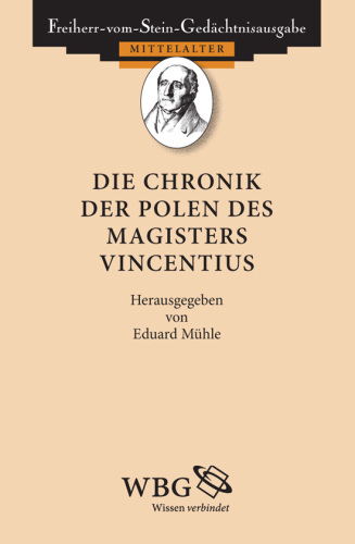 Die Chronik der Polen des Magisters Vincentius: Herausgegeben:Goetz, Hans-Werner