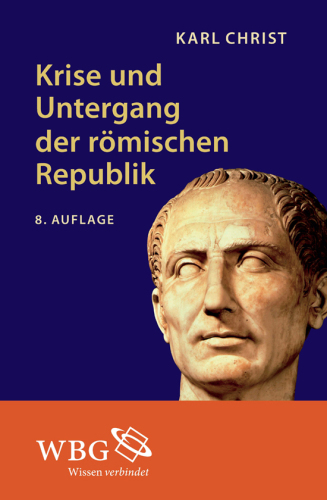 Krise und Untergang der Römischen Republik