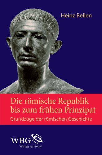 Die römische Republik bis zum frühen Prinzipat: Grundzüge der römischen Geschichte